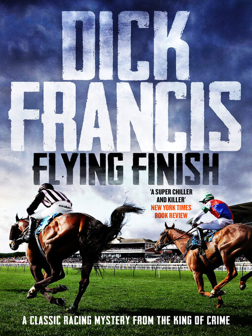 Title details for Flying Finish by Dick Francis - Available
